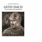 Geto-Dacii in literatura romana - Iulia Branza Mihaileanu (ISBN: 9786069384558)