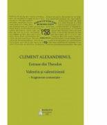 PSB Volumul 19. Extrase din Theodoret. Valentin si valentinienii: fragmente comentate - Clement Alexandrinul (ISBN: 9786062903787)