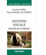 Asistenta sociala bazata pe evidente - Antonio Sandu, Elena Unguru, Ana Frunza (ISBN: 9786067494945)