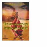 The love in your eyes. Iubirea din ochii tai (editie bilingva) - Lorin Cimponeriu, Ileana-Nana Filip (ISBN: 9786067299304)