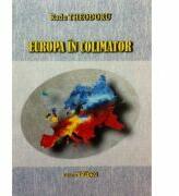Europa in colimator - Radu Theodoru (ISBN: 9786066651844)