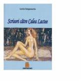 Scrisori catre Calea Lactee - Lorin Cimponeriu (ISBN: 9786067297607)
