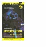 Identitati secrete. Dincolo de Invizibil. Prima parte a volumului doi din Seria Alina Marinescu - Monica Ramirez (ISBN: 9786068139821)