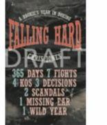 Falling Hard. A Rookie's Year in Boxing - Chris Jones (ISBN: 9780224062572)
