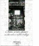 Ostatec printre ghiauri. Un soldat otoman in imperiul Habsburgic - Osman Aga de Timisoara (ISBN: 9786069470336)