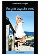 Pasi prin clepsidra inimii - Madalina Gheorghe (ISBN: 9786067304275)