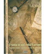 Franta in sud-estul Europei. Conferinte sustinute la Sorbona - Nicolae Iorga (ISBN: 9789731523217)