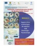 Formare formatori / specialisti in reabilitare orala. Suport de curs. Modulul 2. Aspecte clinice si tehnologice ale reabilitarii orale - Norina Consuela Forna (ISBN: 9789731522708)