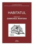 Habitatul. Volumul V. Dobrogea, Muntenia - Alina Ioana Ciobanel (ISBN: 9786068830605)