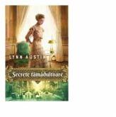 Secrete tamaduitoare - Lynn Austin (ISBN: 9786067321678)
