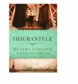 Imigrantele - Cathy Gohlke (ISBN: 9786068987156)