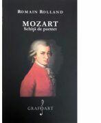 Mozart. Schita de portret - Romain Rolland (ISBN: 9786067470987)