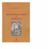 Romanii balcanici in Dobrogea - Stoica Lascu (ISBN: 9786068830049)