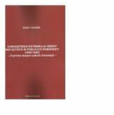 Cunoasterea Extremului Orient reflectata in publicatii romanesti (1840-1940) - O privire asupra culturii chinezesti - Radu Toader (ISBN: 9789738920989)