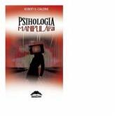 Psihologia manipularii - Robert B. Cialdini (ISBN: 9786066681490)