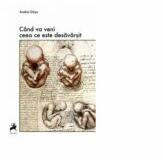 Cand va veni ceea ce este desavarsit - Andrei Dosa (ISBN: 9786068361116)