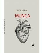 Munca (editia a II-a) - Mitos Micleusanu (ISBN: 9786066647281)