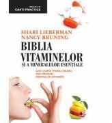 Biblia vitaminelor si a mineralelor esentiale - Nancy Bruning, Shari Lieberman (ISBN: 9789734711581)
