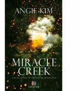 Miracle Creek. Locul unde se intampla miracole - Angie Kim (ISBN: 9786060292708)