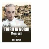 Tigrii in noroi. Memorii - Otto Carius (ISBN: 9786069049426)