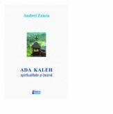 Ada Kaleh. Spiritualitate si bezna - Andrei Zanca (ISBN: 9786067993776)
