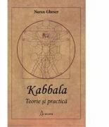 Kabbala. Teorie si practica - Naran Gheser (ISBN: 9786069388938)