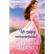 Un mariaj neconventional - Kerrigan Byrne (ISBN: 9786063331534)
