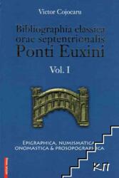 Bibliographia classica orae septentrionalis Ponti Euxini Volumul I - Victor Cojocaru (ISBN: 9786065434752)