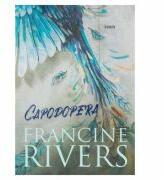 Capodopera - Francine Rivers (ISBN: 9786068712840)