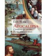 Apocalipsa. Consideratii asupra Revelatiei lui Ioan - Emil Bock (ISBN: 9786068162331)