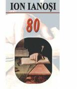 Ion Ianosi 80 - Aura Christi, Alexandru Stefanescu (ISBN: 9789731727288)