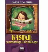 Basmul si importanta lui in educatie - Isabela Spirea (ISBN: 9786065940987)