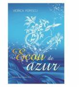 Ecou de azur - Viorica Popescu (ISBN: 9786066581950)