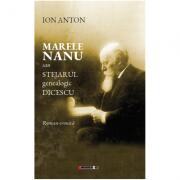 Marele NANU sau stejarul genealogic Dicescu - Ion Anton (ISBN: 9786064903112)