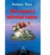 Criza europeana si modernismul romanesc - Mariana Boca (ISBN: 9789731925462)