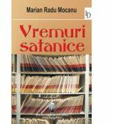 Vremuri satanice - Marin Radu Mocanu (ISBN: 9789738697294)
