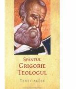 Texte alese - Grigorie de Nazianz (ISBN: 9789737866844)