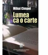 Lumea ca o carte - Mihai Cimpoi (ISBN: 9789738672185)