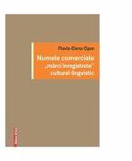 Numele comerciale „Marci inregistrate cultural-lingvistic - Flavia-Elena Osan (ISBN: 9786060202462)