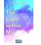 The Light within Me - Cristina Mazilu (ISBN: 9798683384296)