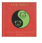 Fur Shui. The fabulous world of animal feng shui - Paula Brown (ISBN: 9780553819496)