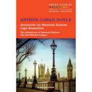 Aventurile lui Sherlock Holmes: Liga Roscatilor. Short Stories. Volumul 8 - Sir Arthur Conan Doyle (ISBN: 9786063311383)