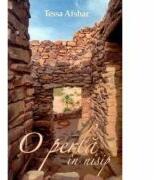 O perla in nisip - Tessa Afshar (ISBN: 9786068282497)
