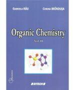 Organic Chemistry. Volumul 2 - Gabriela Rau, Corina Brindusa (ISBN: 9786061179879)