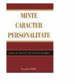Minte, caracter, personalitate - Ellen G. White (ISBN: 9789731016306)