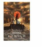 Maine e o noua zi - Lucian Cristescu (ISBN: 9789731019277)