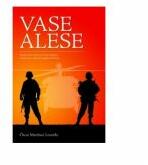 Vase alese - Oscar Martínez Lourido (ISBN: 9786069111383)