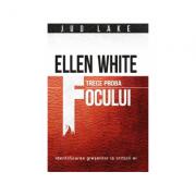 Ellen White trece proba focului - Jud Lake (ISBN: 9786069115817)