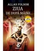 Ziua de dupa maine - Allan Folsom (ISBN: 9789734707317)