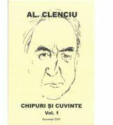 Chipuri si cuvinte volumul 1 - Al. Clenciu (ISBN: 9786068707488)